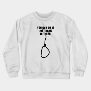 You can do it Crewneck Sweatshirt